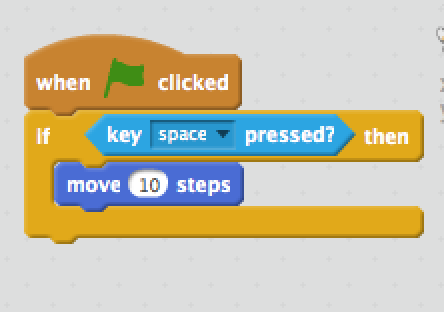 When green flag clicked - if(space key pressed) - Move(10)